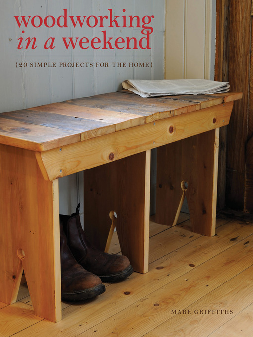 Title details for Woodworking in a Weekend by Mark Griffiths - Available